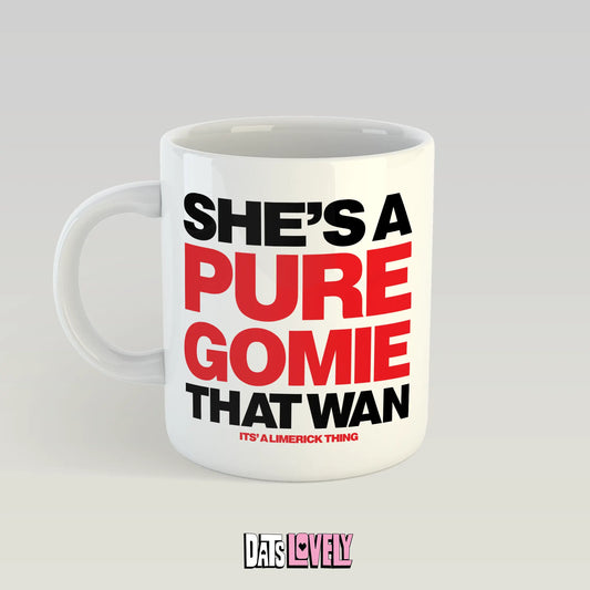 She's a Pure Gomie That Wan Mug